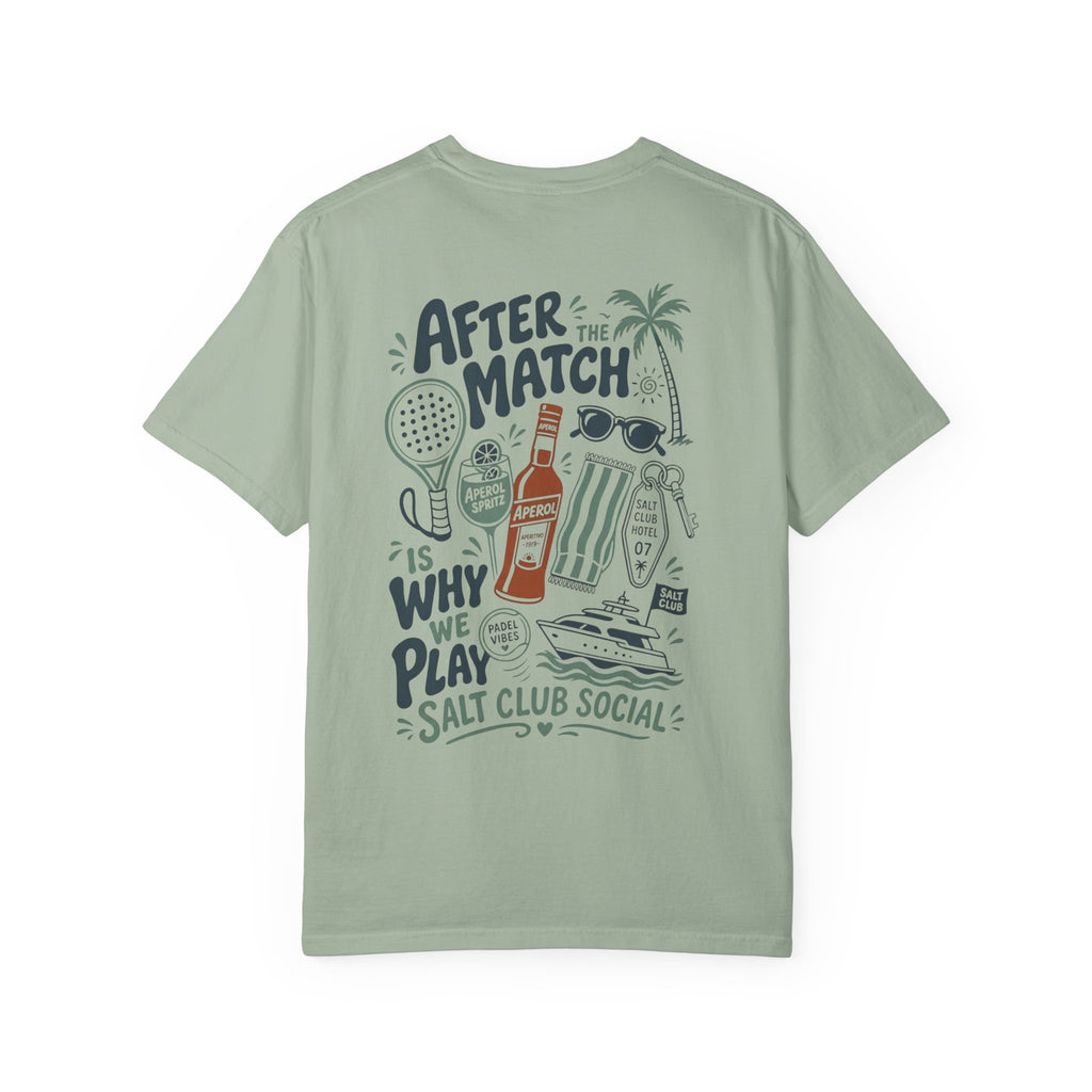 Salt Club - After the Match is Why We Play tee