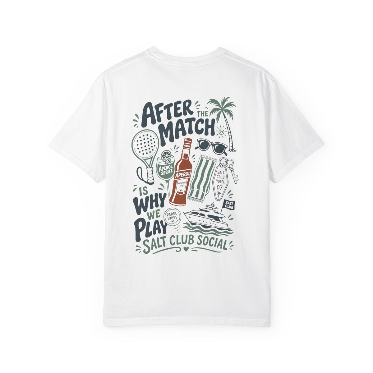 Salt Club - After the Match is Why We Play tee