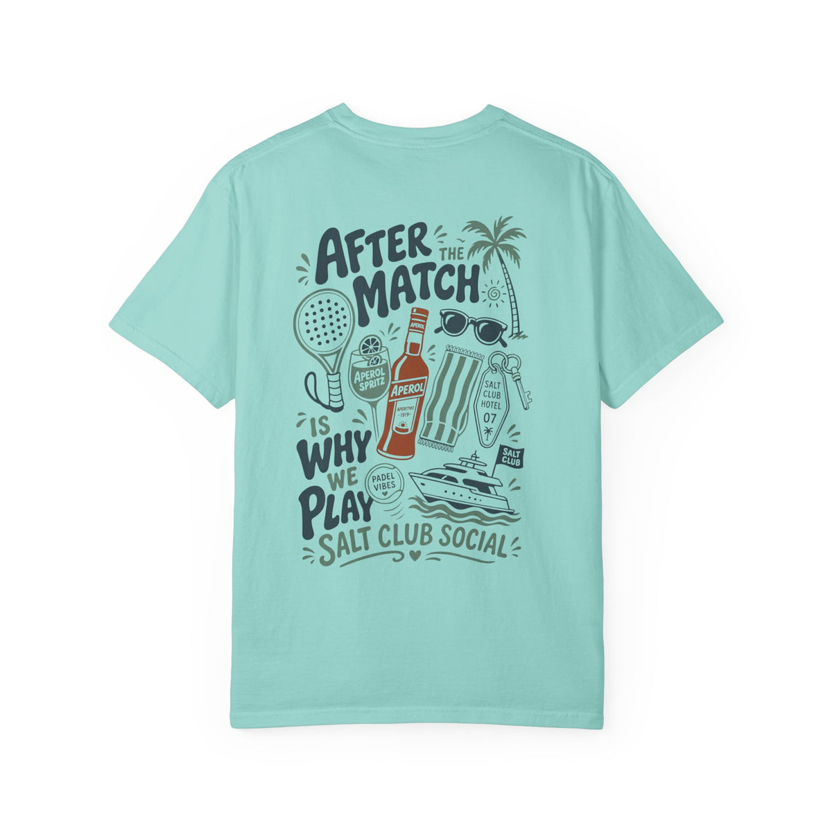 Salt Club - After the Match is Why We Play tee
