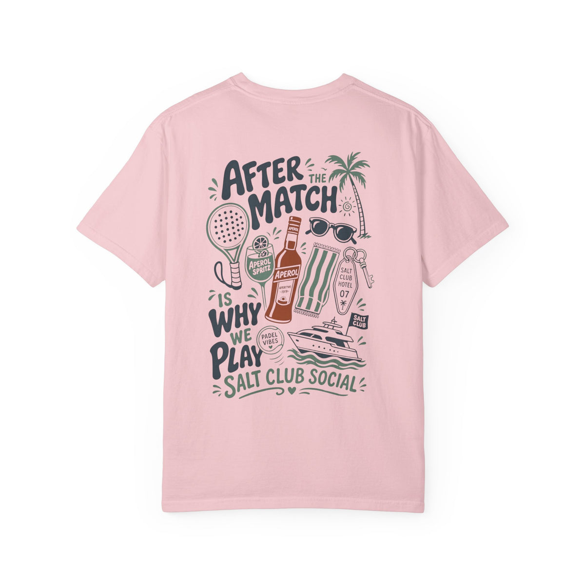 Salt Club - After the Match is Why We Play tee