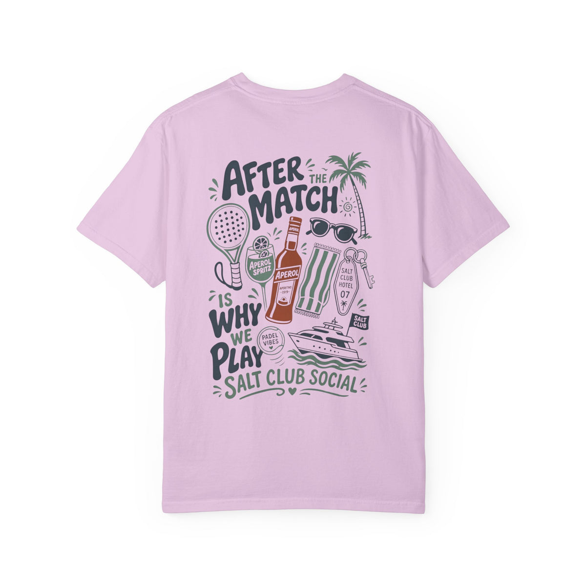 Salt Club - After the Match is Why We Play tee