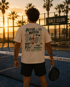 Salt Club - After the Match is Why We Play tee